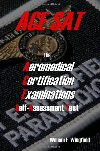 The Aeromedical Certification Examinations Self-Assessment Test by William Wingfield (2008-03-26)