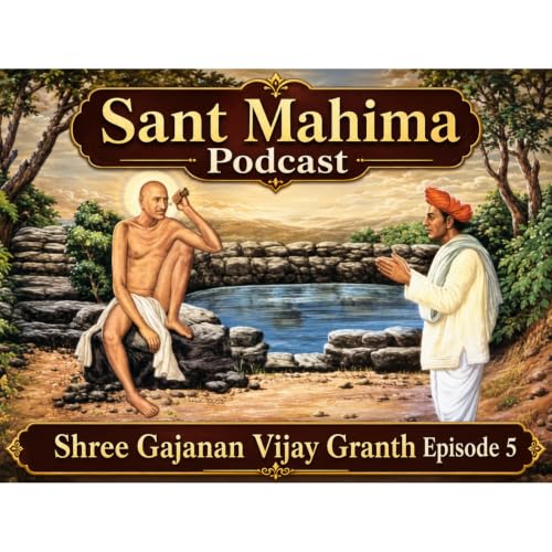 Shri Gajanan Vijay - Adhyay 5 : The Deep Samadhi at Pimpalgaon and the Miracle of the Dry Well in Adgaon