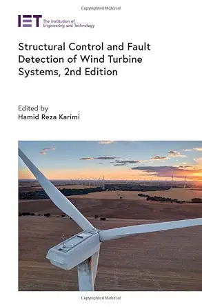Structural Control and Fault Detection of Wind Turbine Systems 2nd Edition Structural Control and Fault Detection of Wind Turbine Systems 2nd Edition book cover
