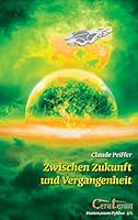 Zwischen Zukunft  und Vergangenheit 3734745489 Book Cover