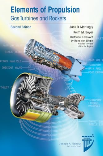Elements of Propulsion: Gas Turbines and Rockets, Second Edition (Aiaa Education)