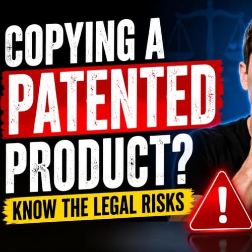 🚨 Copying a Patented Product? Know the Legal Risks