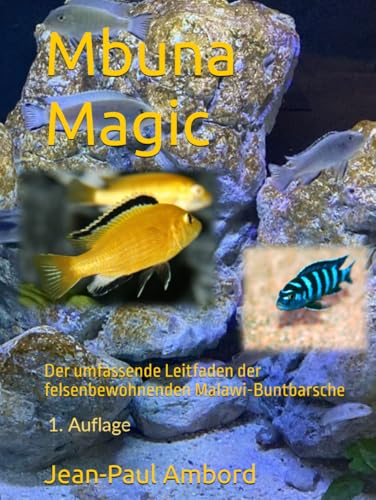 Mbuna Magic: Der umfassende Leitfaden der felsenbewohnenden Malawi-Buntbarsche