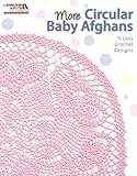 More Circular Baby Afghans (Leisure Arts #5517)