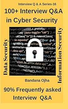 Paperback 100+ Interview Q & A in Cyber Security: 90% Frequently asked Q & A (Interview Q & A Series) Book
