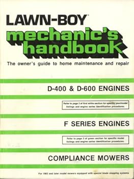 Unknown Binding Lawn-Boy Mechanic's Handbook D-400 & D-600 Engines, F Series Engines, Compliance Mowers Book