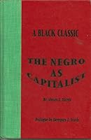 The Negro As Capitalist 0941484130 Book Cover