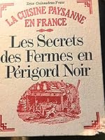 Les secrets des fermes en Périgord noir (La Cuisine paysanne en France) 2701303583 Book Cover