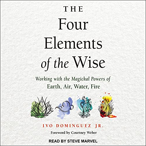 The Four Elements of the Wise by Ivo Dominquez Jr., Courtney Weber - Foreword by episode artwork