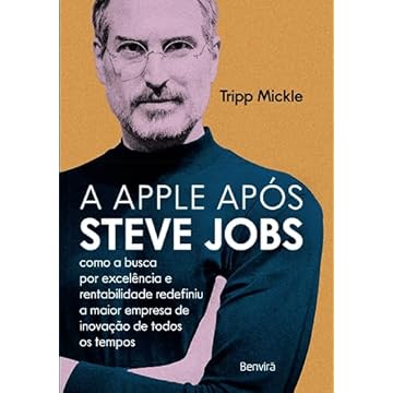 A Apple Após Steve Jobs - 1ª edição 2023
