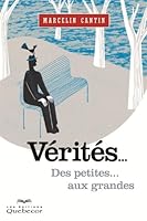 Vérités...: Des petites... aux grandes (Croissance Personnelle) (French Edition) 2764018525 Book Cover