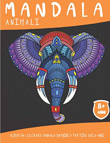 Mandala Animali: Album da colorare mandala Bambini a partire dai 8 anni - 50 pagine con fantastici animali - Idea regalo originale