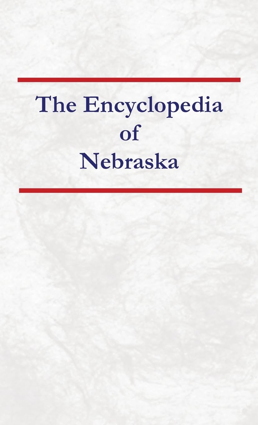 Encyclopedia of Nebraska      Hardcover – December 31, 1999