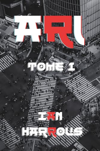 Ari: Tome I