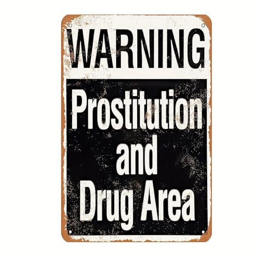 Vintage Metal Tin Sign - Warning: Prostitution and Drug Area (8x12) - Perfect for Home, Restaurant,...