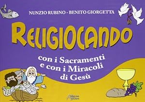 Religiocando con i sacramenti e con i miracoli di Gesù
