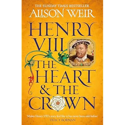 Henry VIII: The Heart and the Crown