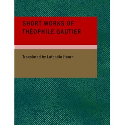 Short Works of Theophile Gautier