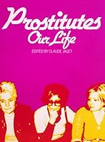 Prostitutes, Our Life 0905046110 Book Cover