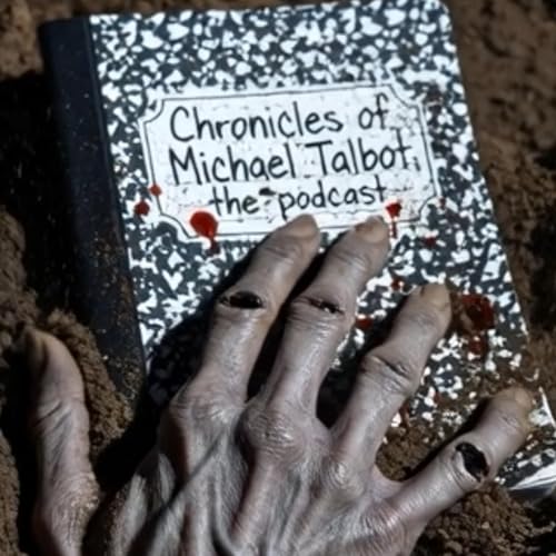 The Chronicles of Michael Talbot, the Podcast Podcast By Jeff Royds cover art