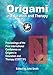 Origami in Education and Therapy: Proceedings of the First International Conference in Origami in Education and Therapy (COET '91)