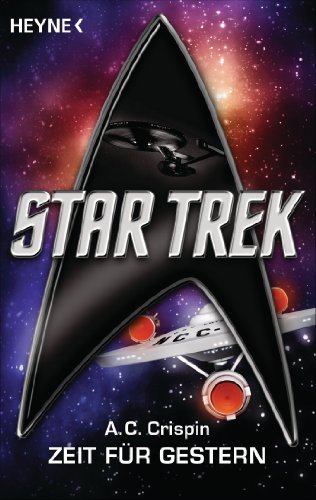 Star Trek: Zeit für Gestern: Roman (German