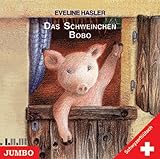 Das Schweinchen Bobo: Mundart - Eveline Hasler 