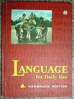 Language for Daily Use (Harbrace Edition) Grade 6 B00D0ROXAI Book Cover