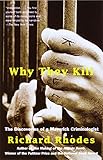 Why They Kill: The Discoveries of a Maverick Criminologist