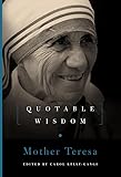 Mother Teresa: Quotable Wisdom