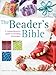 The Beader's Bible: A Comprehensive Guide to Beading Techniques