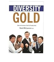 Diversity Gold: How to Increase Profit & Productivity 0986616605 Book Cover