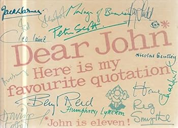 Dear John  ..  Here is my favorite quotation