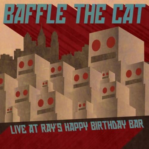 Play Live At Rays Happy Birthday Bar by Baffle The Cat on Amazon Music