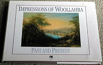 Impressions of Woollahra: Past and Present