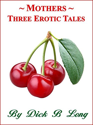 Mothers - Three Erotic Tales