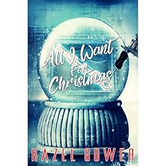 All I Want For Christmas Audiolibro Por Hazel Gower arte de portada