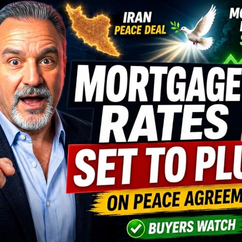 S2025 Ep318: Mortgage Rates SET TO PLUNGE Today as Oil Crashes on Iran Peace Hopes