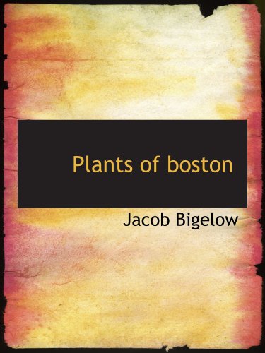 Plants of boston 1140032283 Book Cover