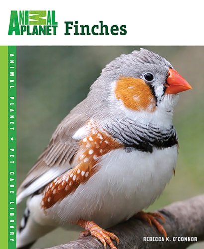 Finches (Animal Planet Pet Care Library)