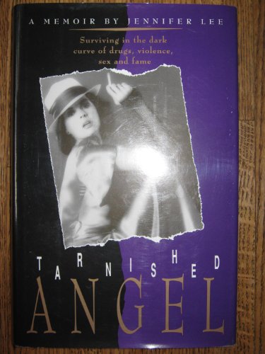 Tarnished Angel: Surviving in the Dark Curve of... 1560250259 Book Cover
