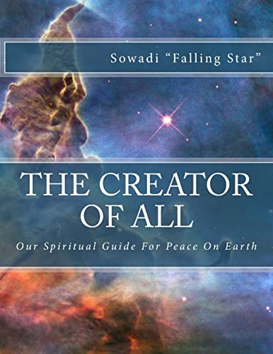 The Creator of All: Our Spiritual Guide For Peace on Earth