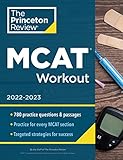 MCAT Workout, 2022-2023: 780 Practice Questions & Passages for MCAT Scoring Success (Graduate School...