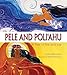 Pele and Poliahu