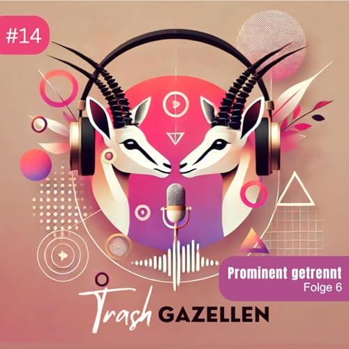 #14 - Prominent getrennt, Folge 6