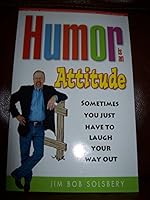 Humor Is An Attitude 0982374801 Book Cover