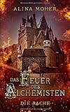  Das Feuer des Alchemisten: Die Rache - zweiter Teil