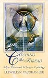 Catching the Thread: Sufism, Dreamwork, and Jungian Psychology