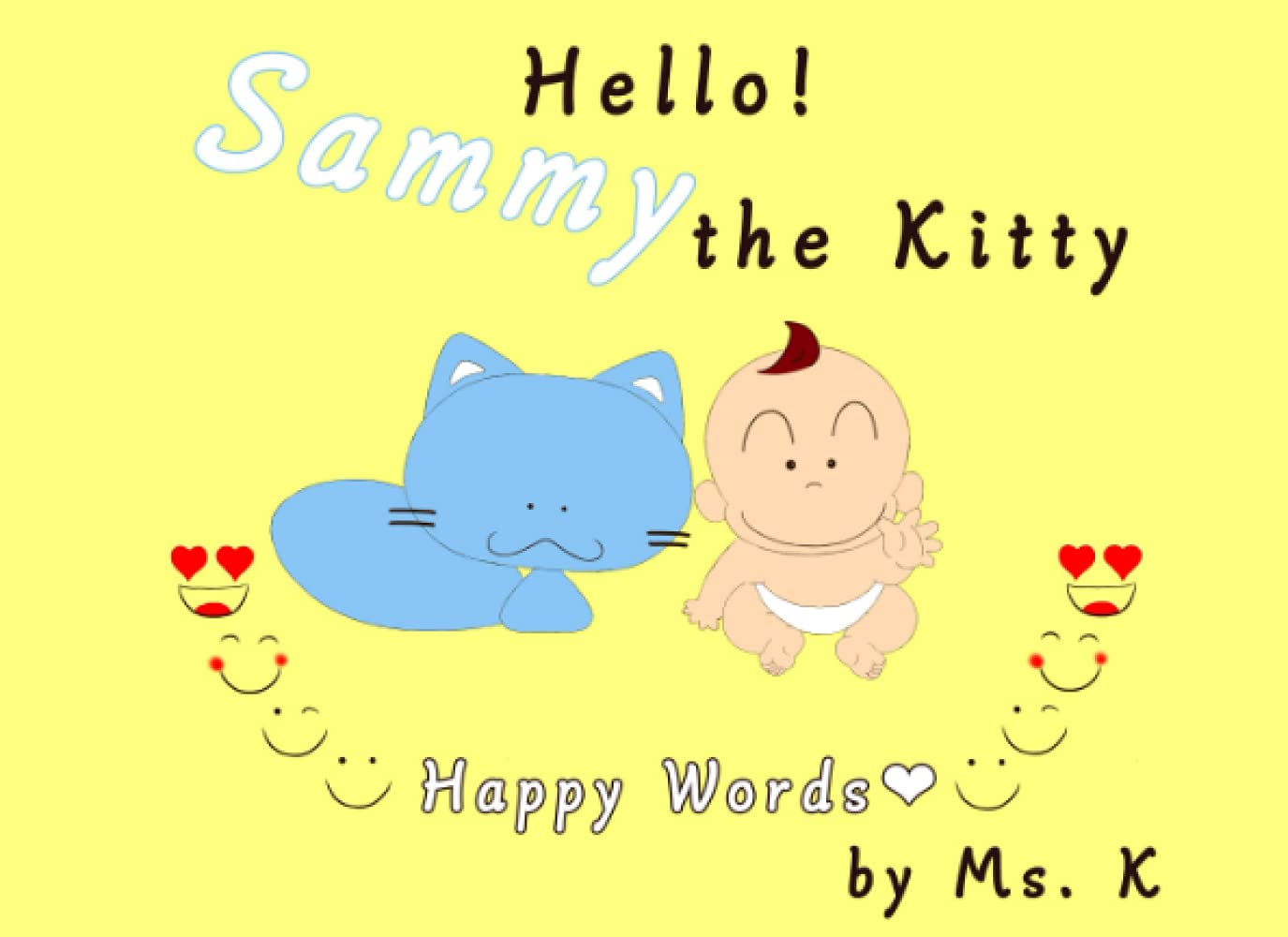 Hello! Sammy the Kitty: Happy Words