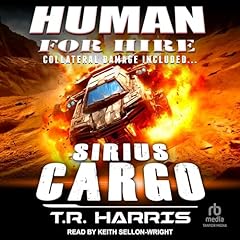 Couverture de Human for Hire -- Sirius Cargo